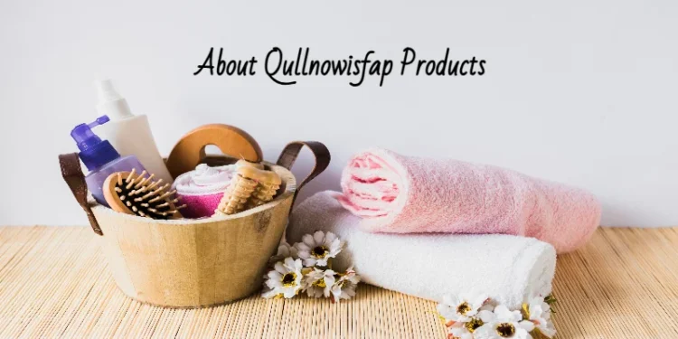 about qullnowisfap products